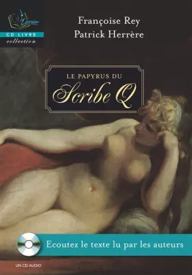 Couverture du produit · Le papyrus du Scribe Q. Livre CD