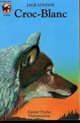 Couverture du produit · Croc-blanc. collection castor poche n° 541