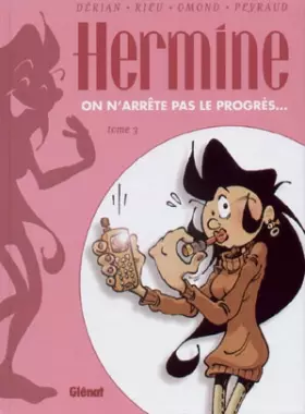 Couverture du produit · Hermine, tome 3 : On n'arrête pas le progrès