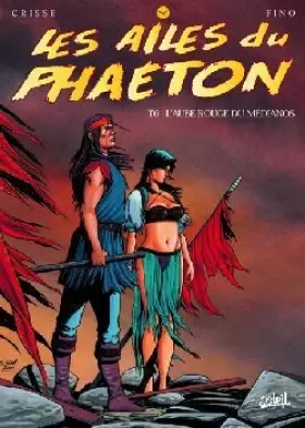 Couverture du produit · Les Ailes du Phaeton, tome 6 : L'aube rouge du Médianos