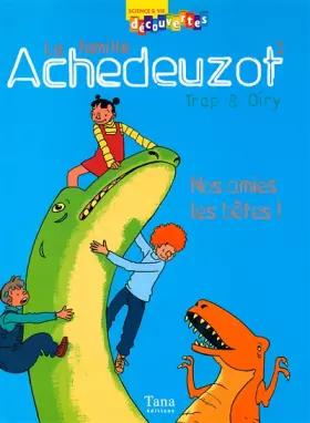 Couverture du produit · La famille Achedeuzot Tome 2 : Nos amies les bêtes !