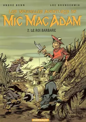 Couverture du produit · Les Nouvelles Aventures de Mic Mac Adam, tome 2 : Le Roi Barbare