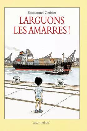 Couverture du produit · Larguons les amarres!