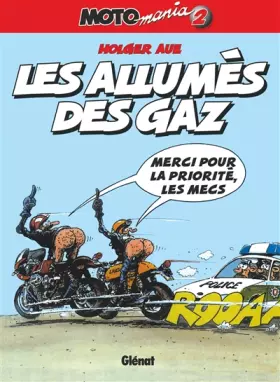 Couverture du produit · Motomania, tome 2 : Les allumés du gaz