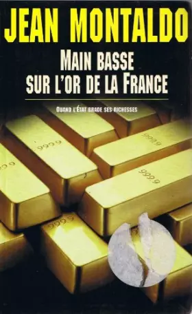 Couverture du produit · Main Basse Sur l'Or de la France