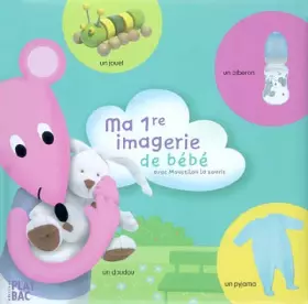 Couverture du produit · Ma 1re imagerie de bébé: avec Moustilou la souris