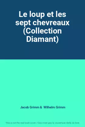 Couverture du produit · Le loup et les sept chevreaux (Collection Diamant)