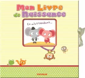 Couverture du produit · Mon livre de naissance : En m'attendant