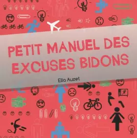 Couverture du produit · Petit manuel des excuses bidon