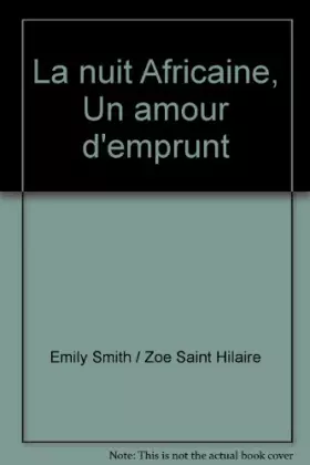 Couverture du produit · La nuit Africaine, Un amour d'emprunt