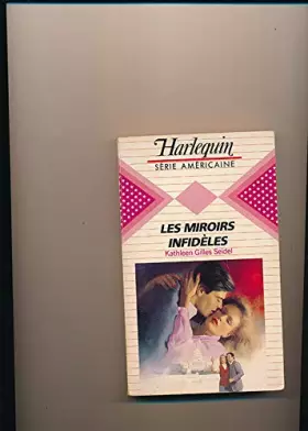 Couverture du produit · Les Miroirs infidèles (Harlequin)