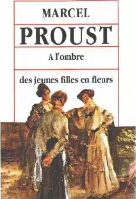 Couverture du produit · A l'ombre des jeunes filles en fleurs