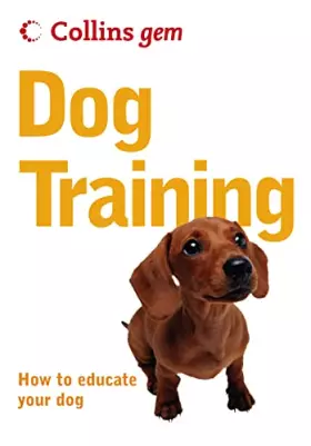 Couverture du produit · Dog Training (Collins Gem)
