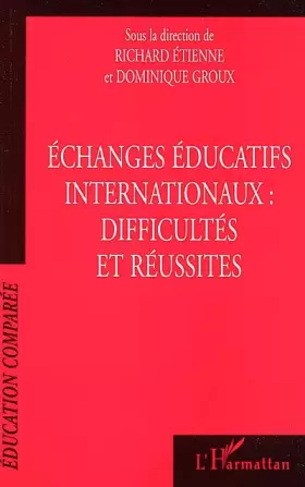 Couverture du produit · Echanges éducatifs internationaux : difficultés et réussites