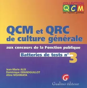 Couverture du produit · QCM et QRC de culture générale aux concours de la Fonction publique. Batteries de tests n° 3