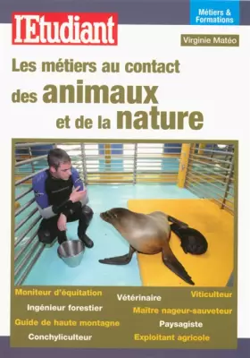Couverture du produit · Les métiers au contact des animaux et de la nature
