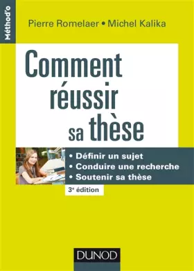 Couverture du produit · Comment réussir sa thèse - 3e éd. - Définir un sujet, conduire une recherche, soutenir sa thèse: Définir un sujet, conduire une
