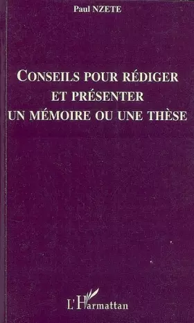 Couverture du produit · Conseils pour rédiger et présenter un mémoire ou une thèse