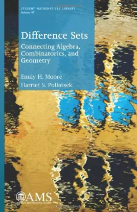 Couverture du produit · Difference Sets: Connecting Algebra, Combinatorics, and Geometry (Student Mathematical Library) (Student Mathematical Library,