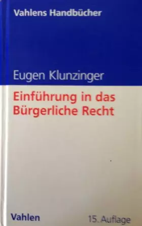 Couverture du produit · Einführung in das Bürgerliche Recht: Grundkurs für Studierende der Rechts- und Wirtschaftswissenschaften