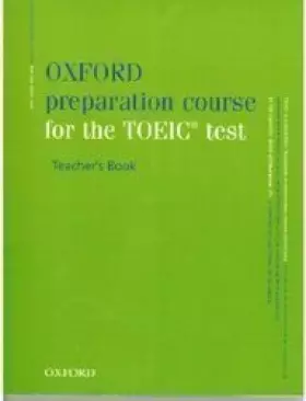 Couverture du produit · Oxford preparation course for the TOEIC test : Teacher's book