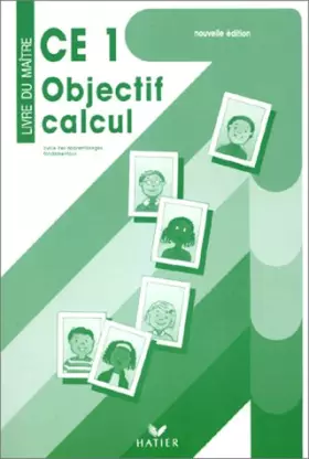 Couverture du produit · OBJECTIF CALCUL CE1. Livre du maître, Cycle des apprentissages fondamentaux, Edition 1996