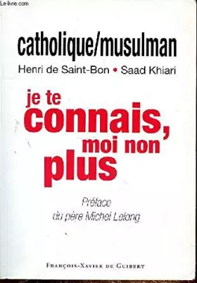 Couverture du produit · Catholique/Musulman : je te connais, moi non plus