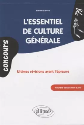 Couverture du produit · L'essentiel de culture générale: Ultimes révisions avant l'épreuve