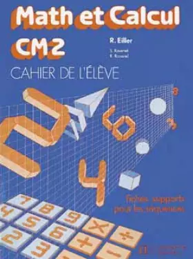 Couverture du produit · Math et calcul, CM2 (édition 1989). Cahier de l'élève, fiches supports pour les séquences
