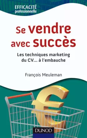 Couverture du produit · Se vendre avec succès - Les techniques marketing du CV...à l'embauche