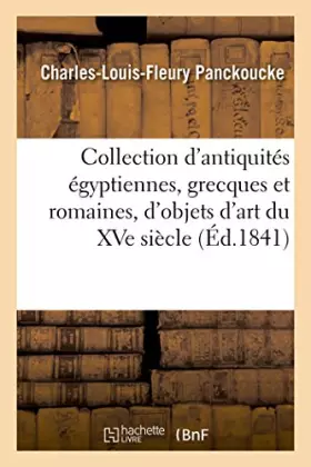 Couverture du produit · Collection d'antiquités égyptiennes, grecques et romaines, d'objets d'art du XVe siècle