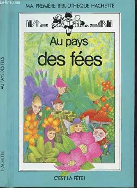 Couverture du produit · Au pays des fées (Ma première bibliothèque Hachette)