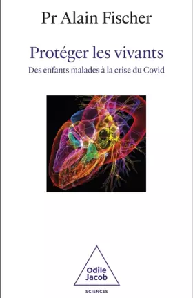 Couverture du produit · Protéger les vivants.: Des enfants malades à la crise du Covid
