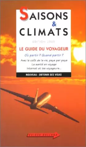 Couverture du produit · Saisons et climats, édition 2000. Le guide du voyageur