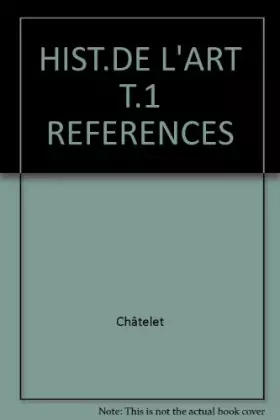 Couverture du produit · HIST.DE L'ART T.1 REFERENCES