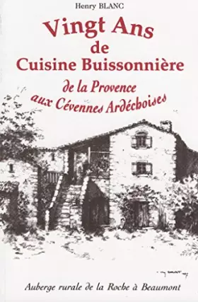 Couverture du produit · Vingt ans de cuisine buissoniere de la provence aux Cévennes ardechoises