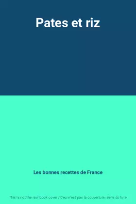 Couverture du produit · Pates et riz