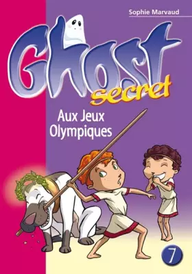 Couverture du produit · Ghost Secret 07 - Aux Jeux Olympiques