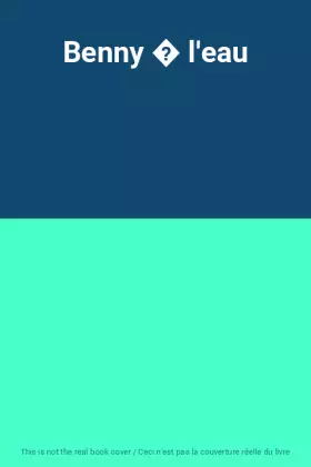 Couverture du produit · Benny � l'eau