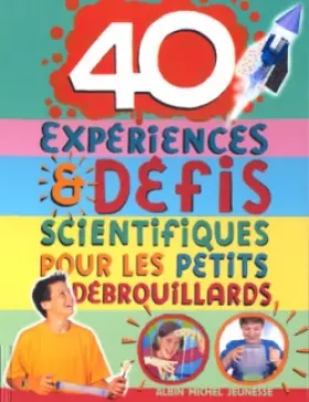 Couverture du produit · 40 expériences & défis scientifiques pour les petits débrouillards