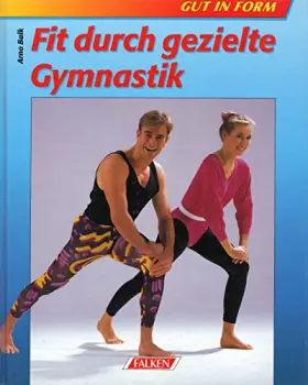 Couverture du produit · Fit durch gezielte Gymnastik. ( Gut in Form).