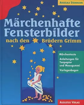 Couverture du produit · Märchenhafte Fensterbilder nach den Brüdern Grimm. Märchentexte, Anleitungen für Tonpapier und Moosgummi