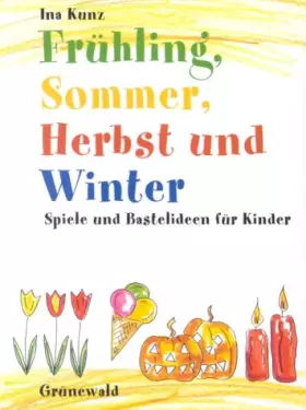 Couverture du produit · Frühling, Sommer, Herbst und Winter: Spiele und Bastelideen für Kinder