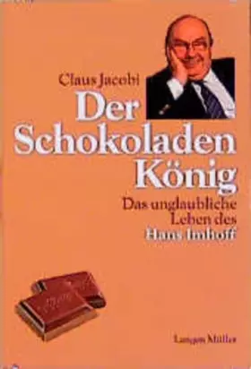 Couverture du produit · Der Schokoladen-König: Das unglaubliche Leben des Hans Imhoff