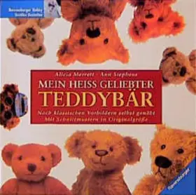 Couverture du produit · Mein heiß geliebter Teddybär - Nach klassischen Vorbildern selbst genäht - Mit Schnittmustern in Orginalgröße