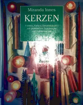 Couverture du produit · Kerzen: Formen, Farben, Dekorationen- mit praktischen Anleitungen zum Selbermachen