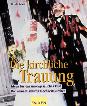 Couverture du produit · Die kirchliche Trauung. Ideen für ein unvergessliches Fest