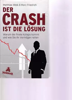 Couverture du produit · Der Crash ist die Lösung: Warum der finale Kollaps kommt und wie Sie Ihr Vermögen retten