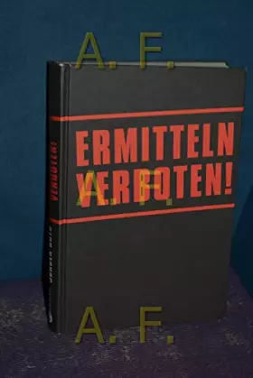 Couverture du produit · Ermitteln verboten!: Warum die Polizei den Kampf gegen die Kriminalität aufgegeben hat