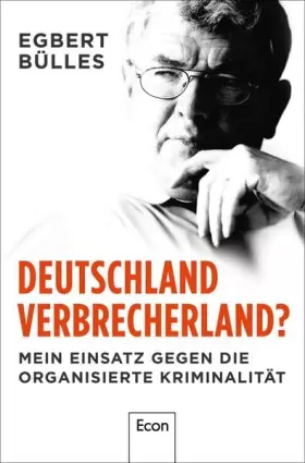 Couverture du produit · Deutschland, Verbrecherland?: Mein Einsatz gegen die organisierte Kriminalität
